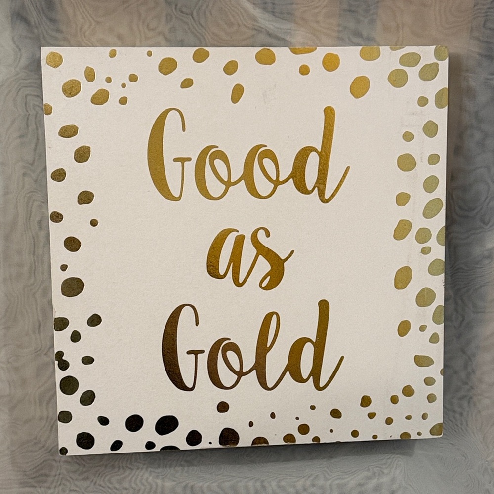 “Good As Gold” Art